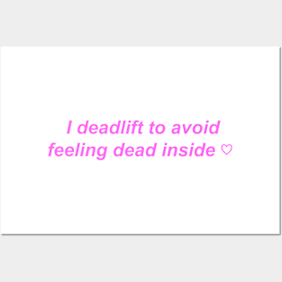 "I deadlift to avoid feeling dead inside" ♡ Y2K slogan Posters and Art